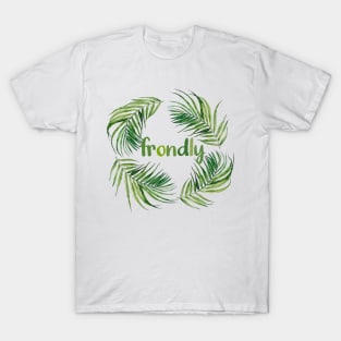 Frondly palm fronds T-Shirt